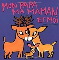 Mon papa, ma maman et moi - Click to enlarge picture.