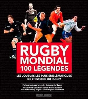 Rugby mondial, 100 légendes - Click to enlarge picture.